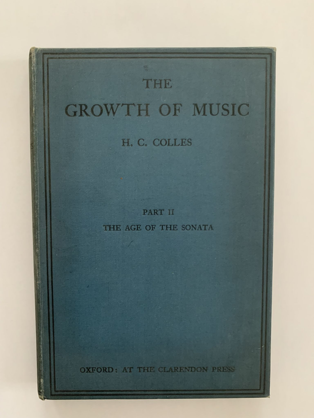The Growth of Music Part 2 by H. C. Colles The Age of the Sonata