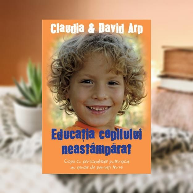 Educatia copilului neastamparat -- Claudia&amp;David Arp