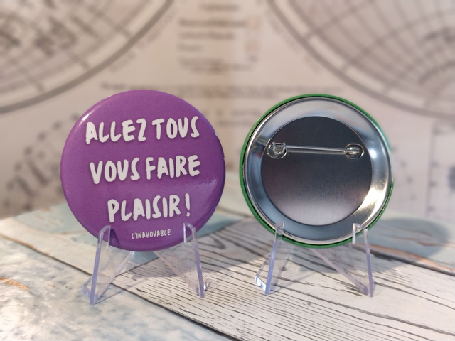 BADGE "ALLEZ TOUS VOUS FAIRE PLAISIR" MAUVE