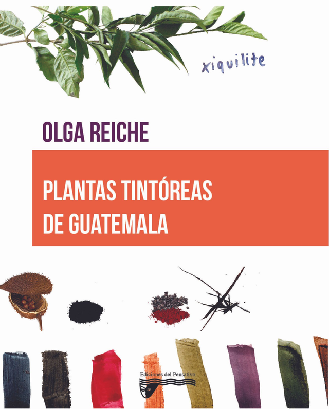 Plantas tintóreas de Guatemala - Olga Reiche