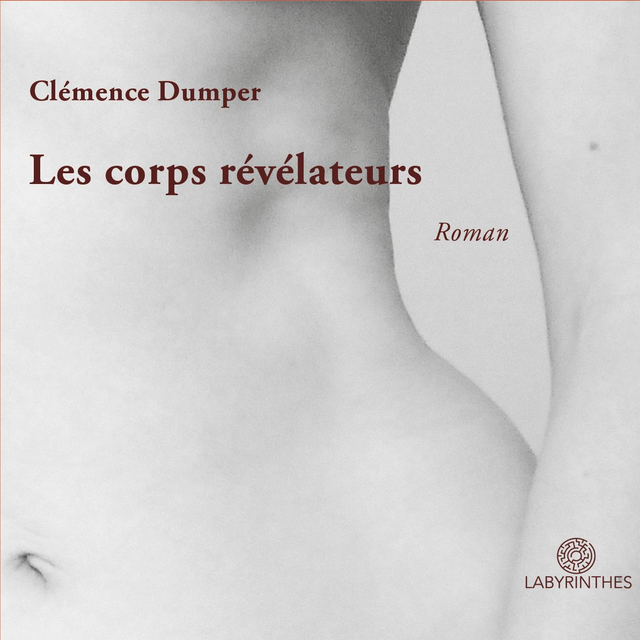 Les corps révélateurs - Clémence Dumper