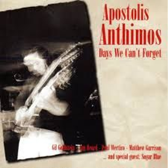 Apostolis Anthimos (Of S.B.B.) - Days We Can&#039;t Forget [CD]/OKR