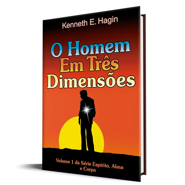 O Homem Em Três Dimensões -  Kenneth E. Hagin