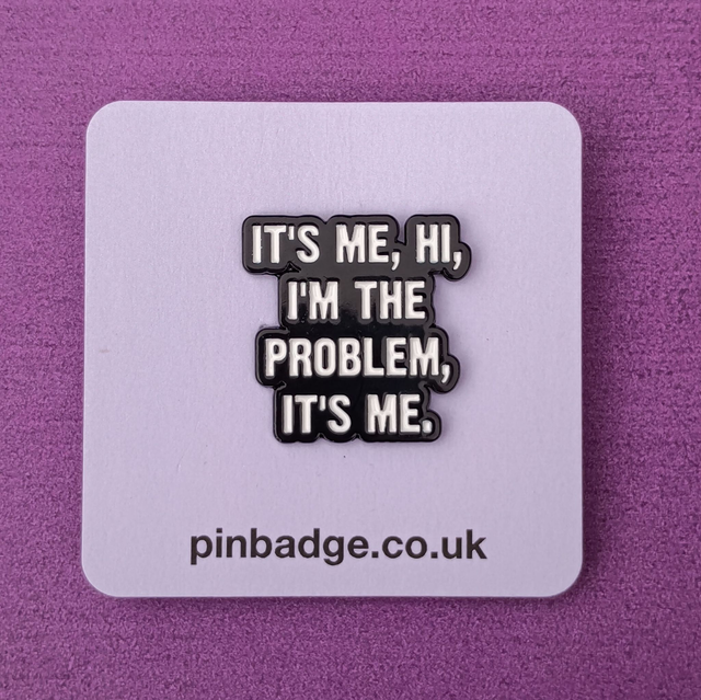 It&#039;s me, Hi, I&#039;m the problem, it&#039;s me