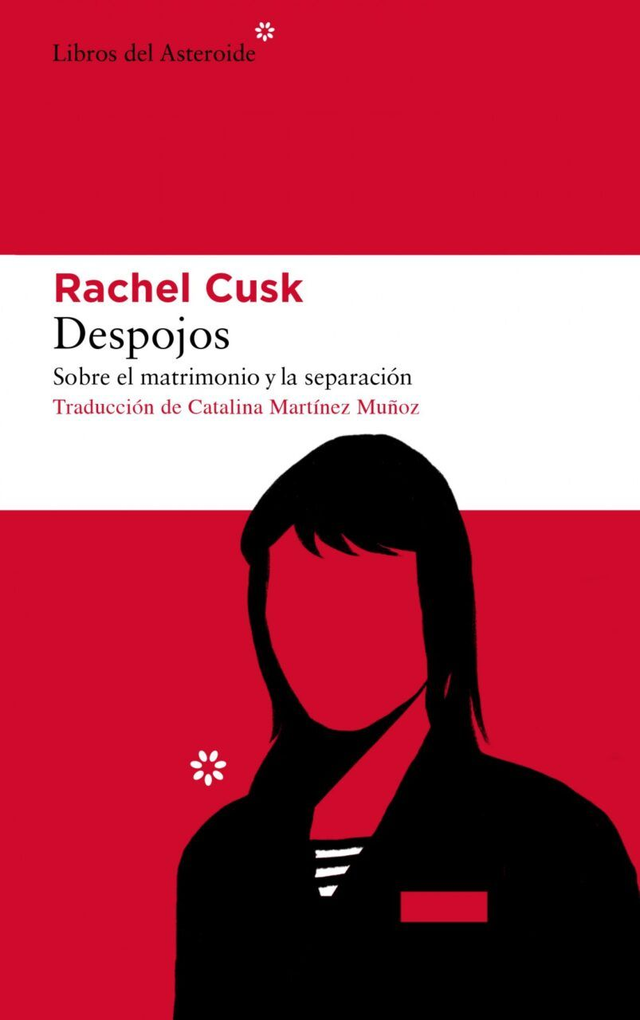 Despojos: Sobre el matrimonio y la separación - Rachel Cusk