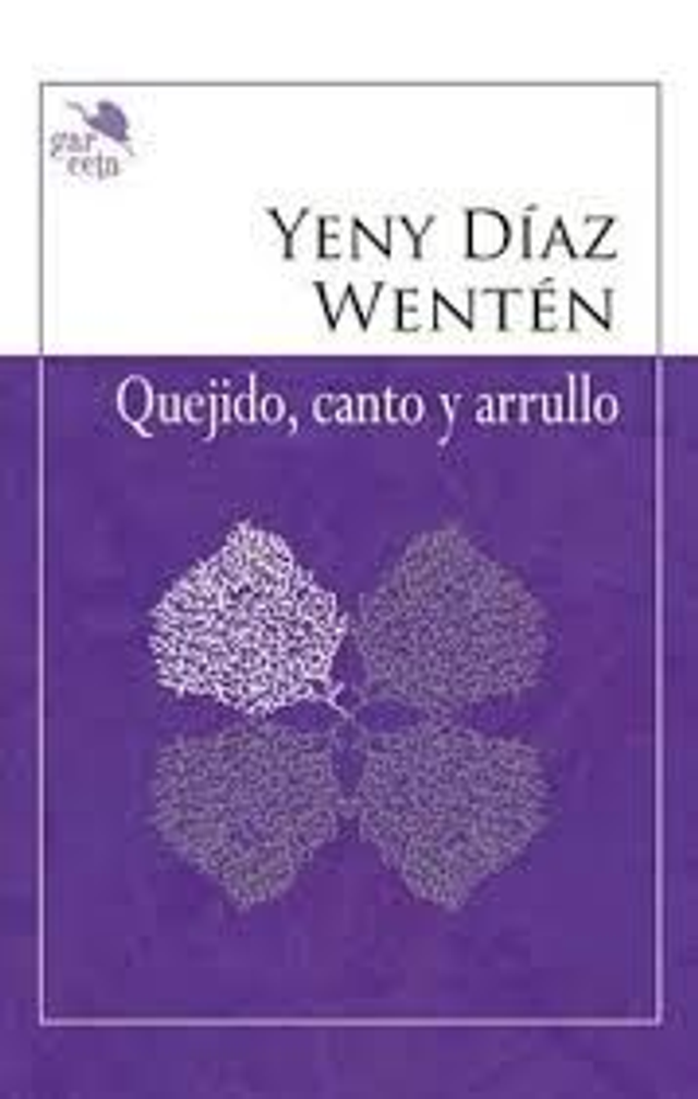 Quejido, canto y arrullo - Yeny Díaz Wentén