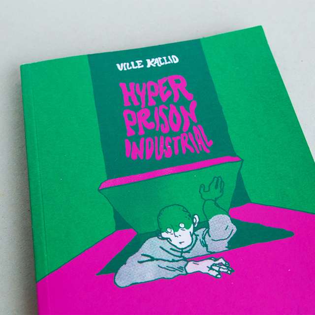Hyper Prison Industrial (Ville Kallio)
