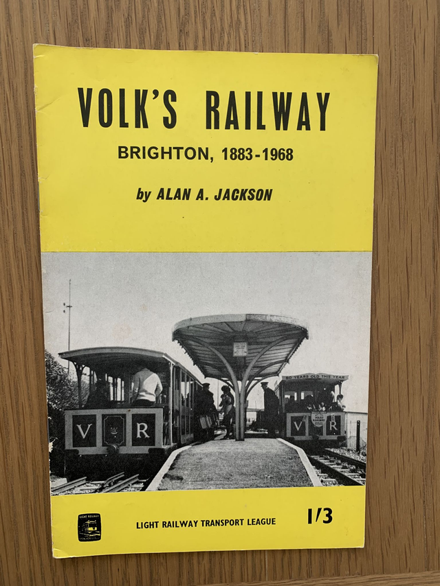 Volk's Electric Railway, Brighton 1883-1968 Alan Jackson