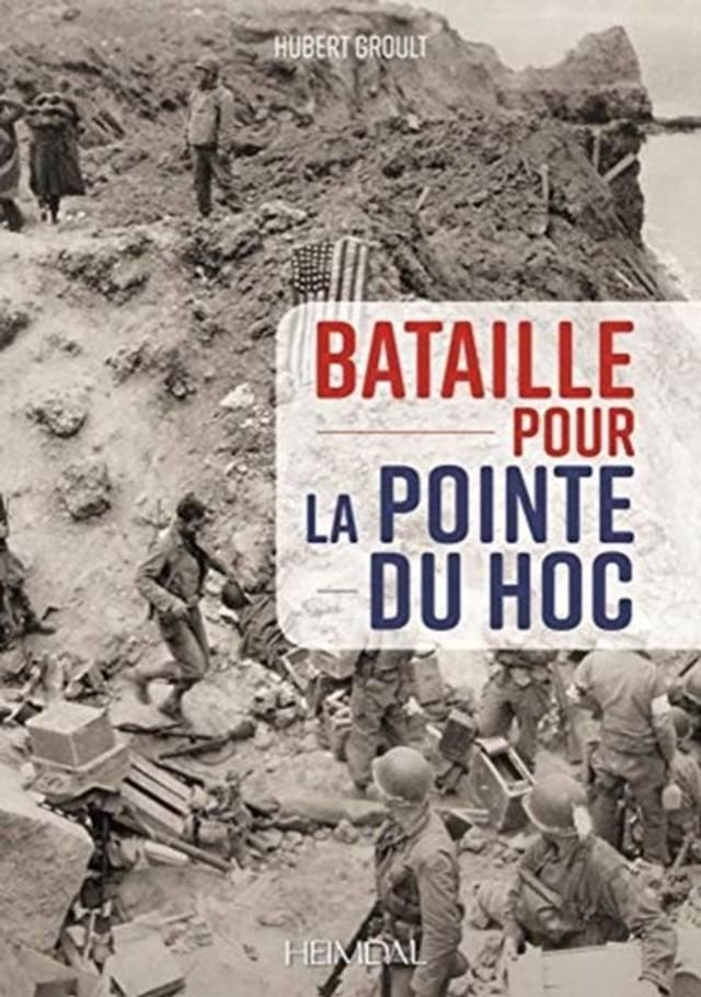 Editions Heimdal Bataille Pour La Pointe Du Hoc Hardback