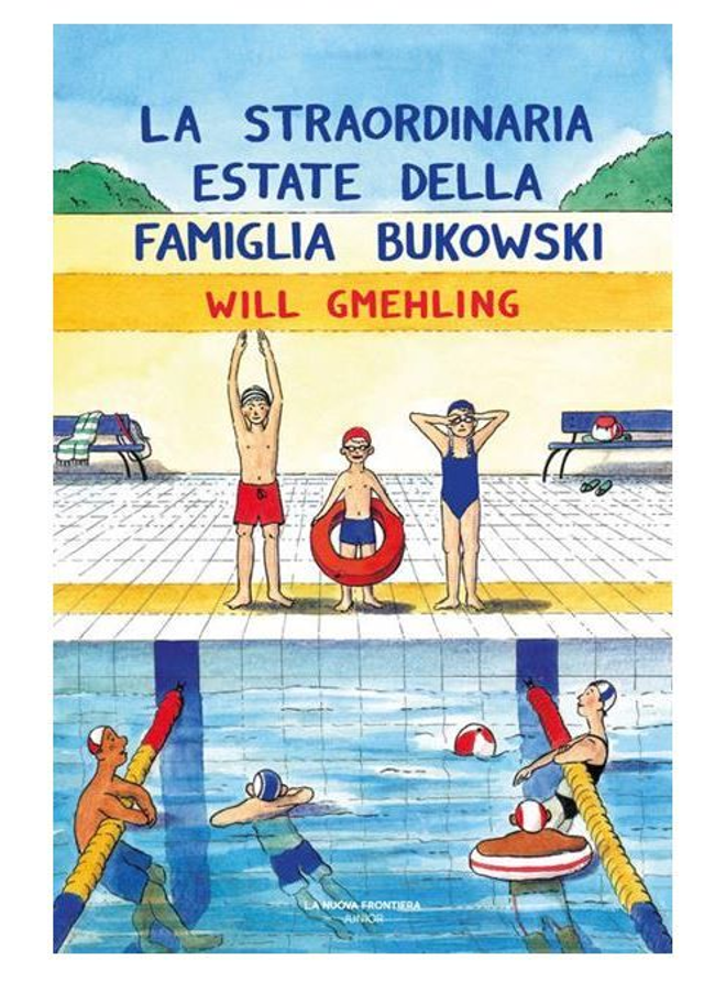 La straordinaria estate della famiglia Bukowski - di Will Gmehling