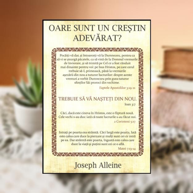 Oare sunt un crestin adevarat -- Joseph Alleine