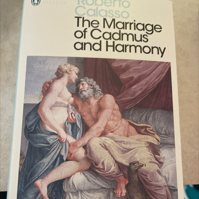 Marriage Of Cadmus And Harmony Roberto Calasso