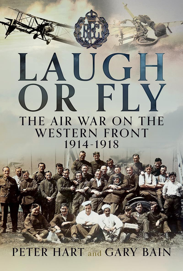 004 Laugh or Fly: The Air War on the Western Front 1914 – 1918 Signed by authors! UK Sales Only!