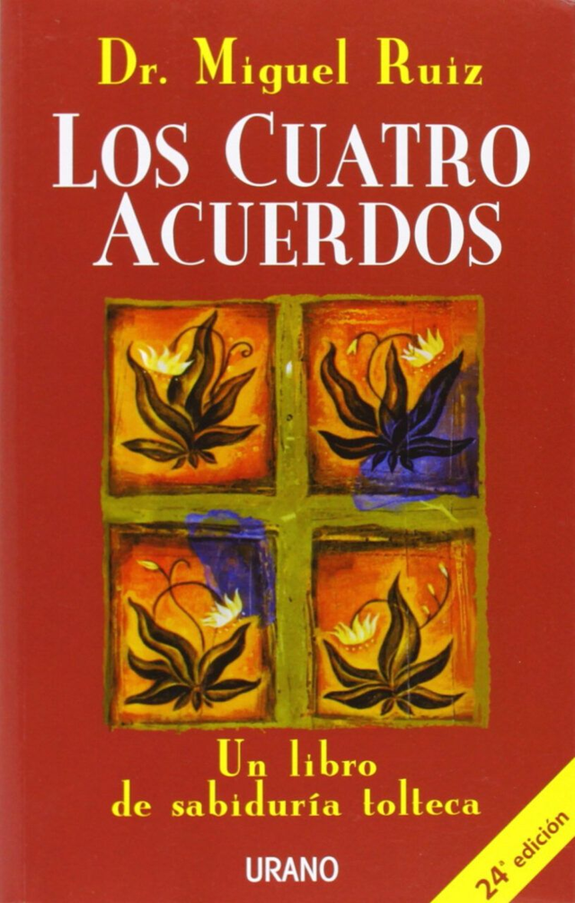 Los cuatro acuerdos: Un libro de sabiduría tolteca - Miguel Ruiz