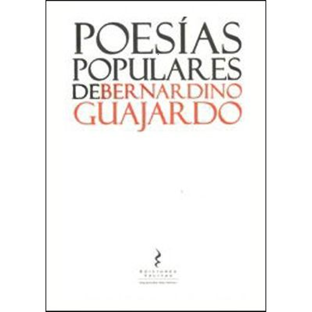 Poesías Populares De Bernardino Guajardo. Miguel Naranjo Rios