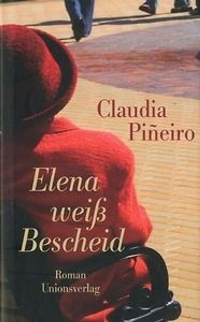 Elena weiss Bescheid - Claudia Piñeiro