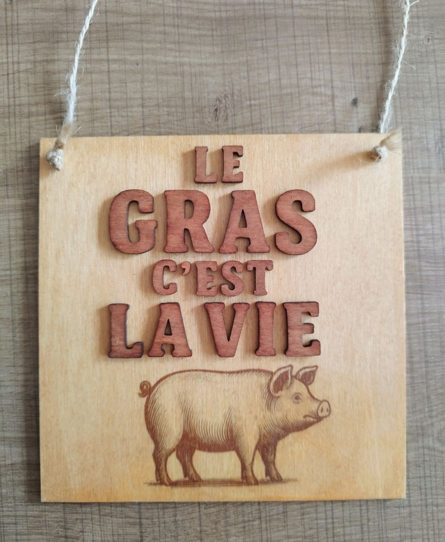 Plaque décorative "Le gras c'est la vie"