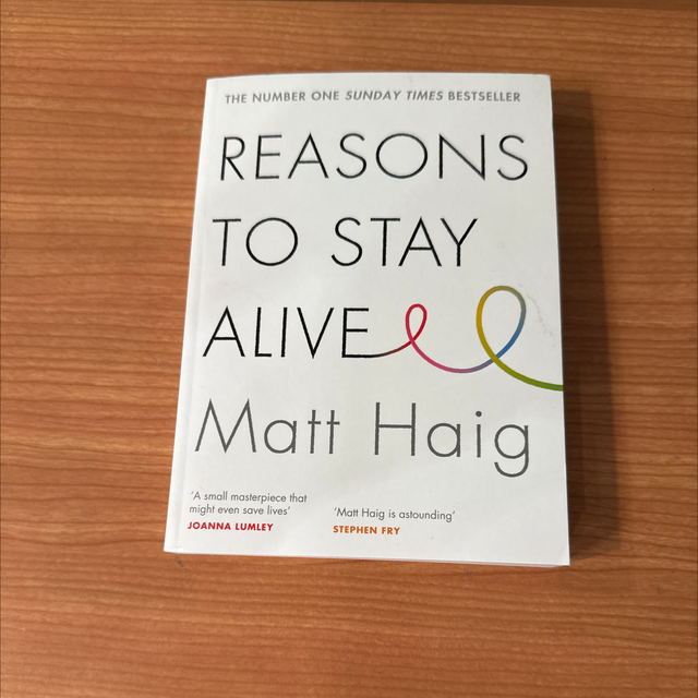 Reasons to stay Alive