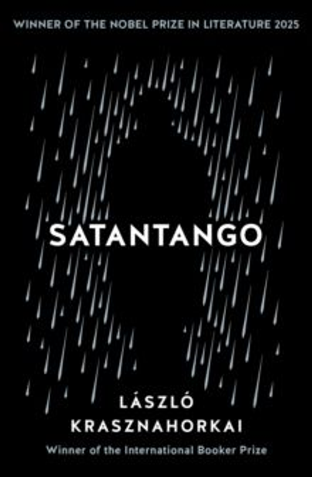 Satantango : Winner of the Nobel Prize in Literature 2025