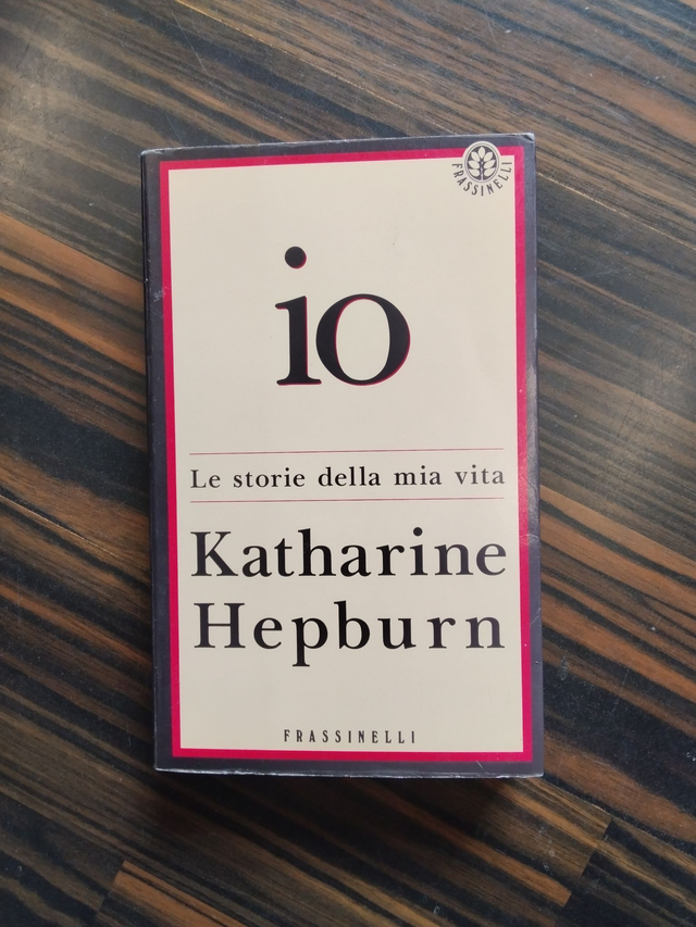 Katharine Hepburn - Io. Le storie della mia vita (Frassinelli, 1991)