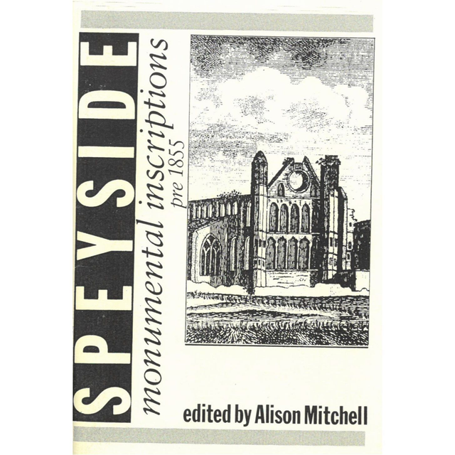 Speyside, Morayshire Monumental Inscriptions