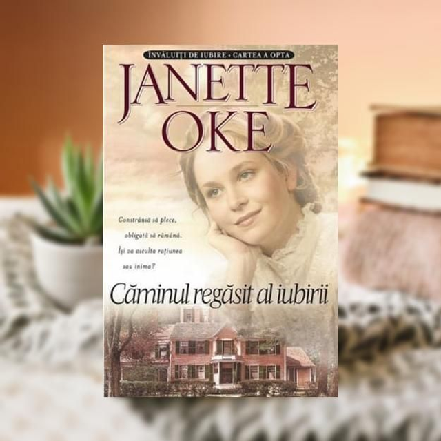 Caminul regasit al iubirii. Invaluiti de iubire Vol 8 - Janette Oke