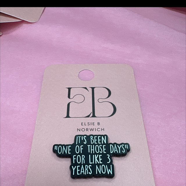 Its been one of those days for like 3 years now - Pin Badge