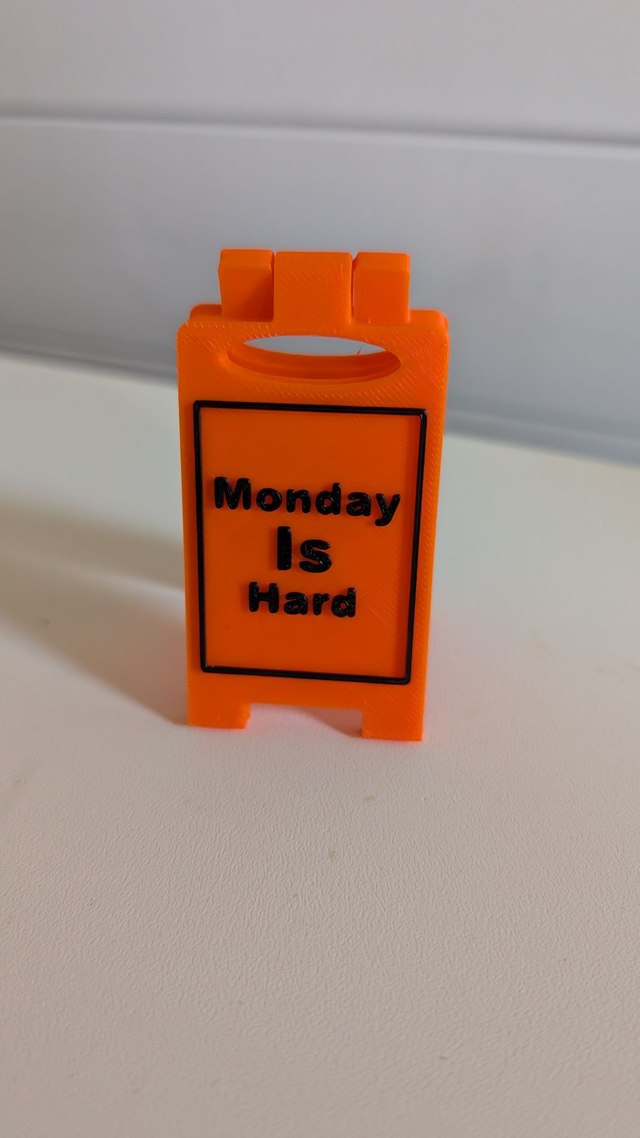 Monday is Hard Desk Sign