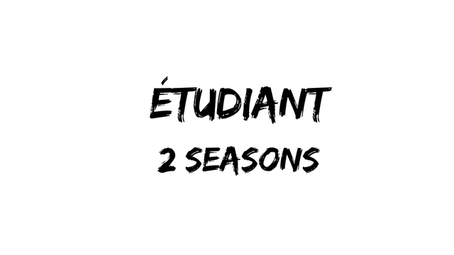 Étudiant - 2 Seasons