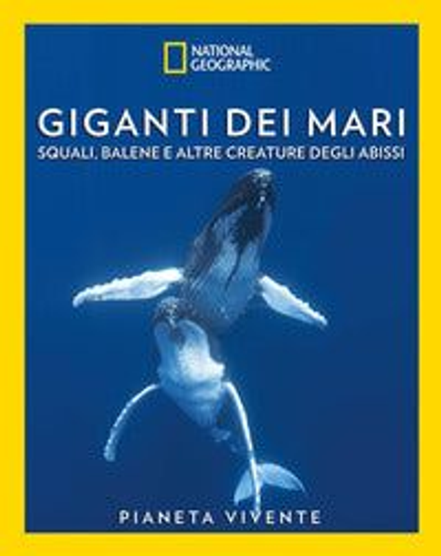 Giganti Dei Mari Squali Balene E Altre Creature Degli Abissi Piane - di Bellosi N. - Palmisano C.