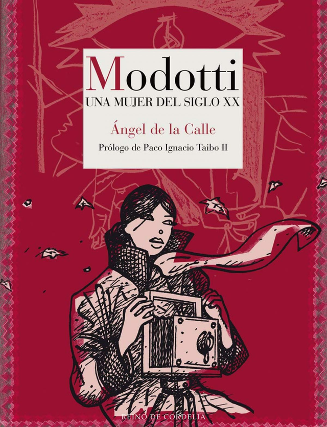 Modotti: Una mujer del siglo XX - Ángel de la Calle