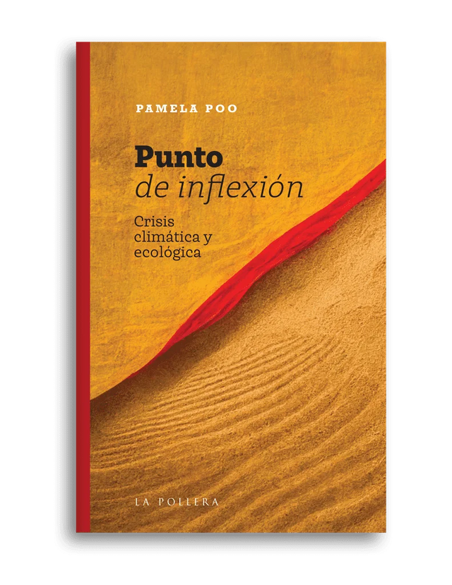 Punto de inflexión: Crisis climática y ecológica – Pamelo Poo