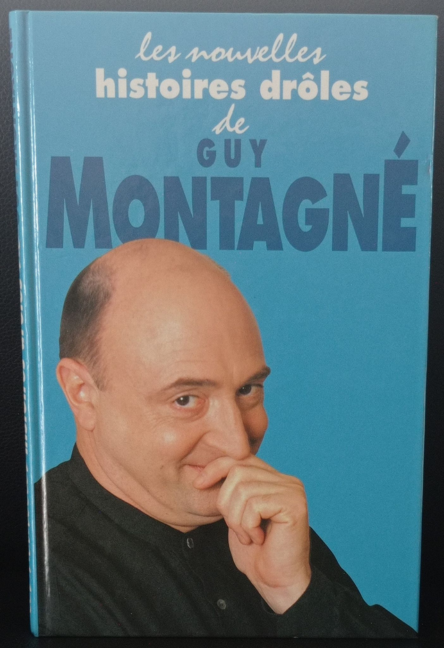 Les nouvelles histoires drôles de Guy Montagné
