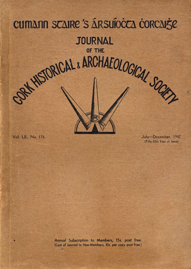 Journal of the Cork Historical and Archaeological Society Vol. LII No. 176 (1947)