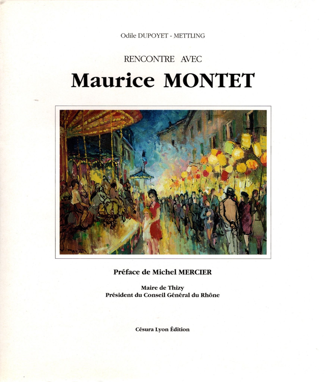 Rencontre avec Maurice Montet de Odile Dupoyet-Mettling