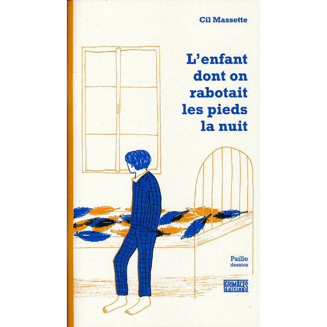 L'ENFANT DONT ON RABOTAIT LES PIEDS LA NUIT • Cil Massette / Paille