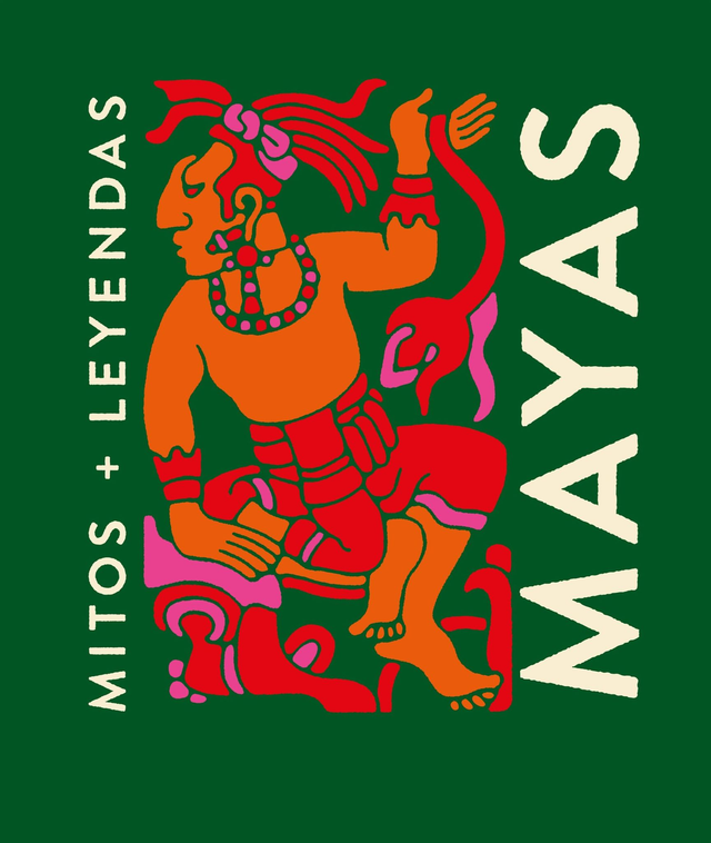 MITOS + LEYENDAS MAYAS - Ana Gallo