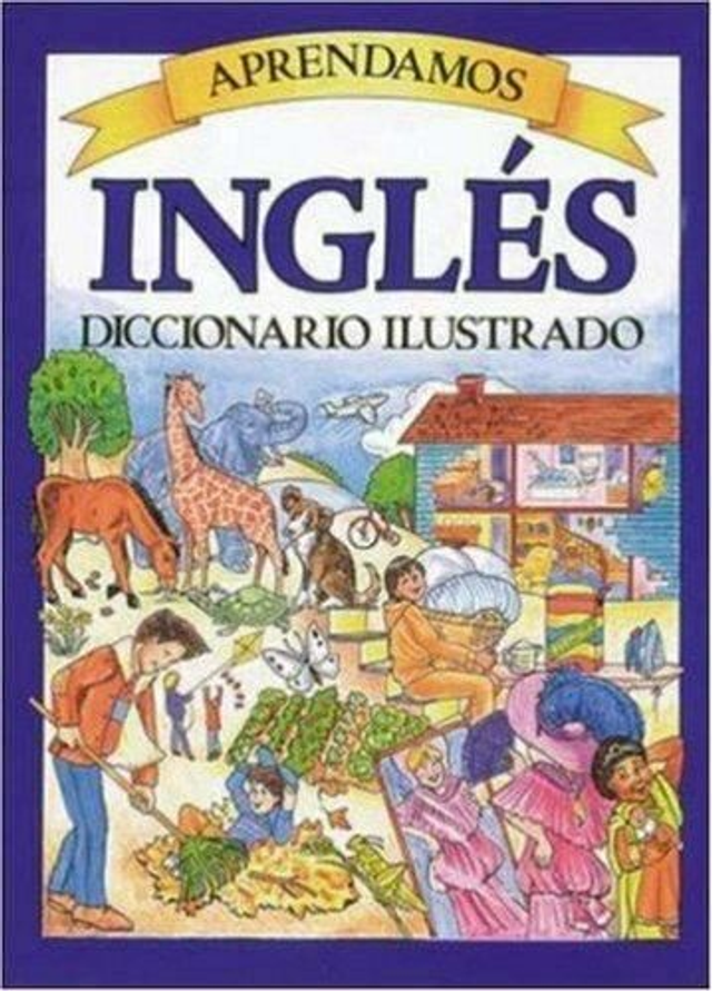 Aprendamos inglés: Diccionario ilustrado