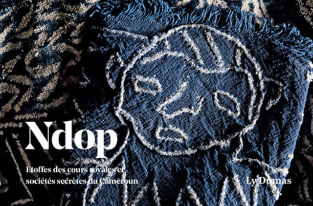 Livre Ndop : Étoffes des cours royales et sociétés secrètes du Cameroun