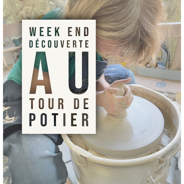WEEK END Découverte au tour de potier