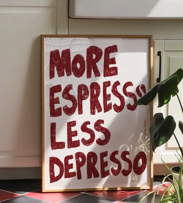 More Espresso Less Depresso Print 