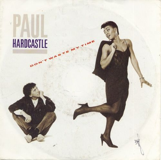 Paul Hardcastle - Don&#039;t Waste My Time