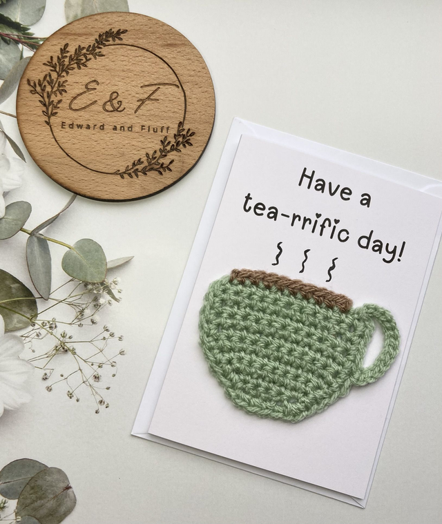 Special card for a Tea lover, Tea-rrific Day Pun card, Funny card, Handmade Crochet card, Birthday and occasions