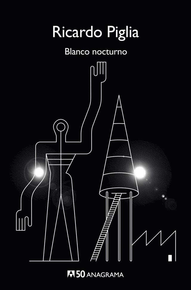 Blanco nocturno - Ricardo Piglia