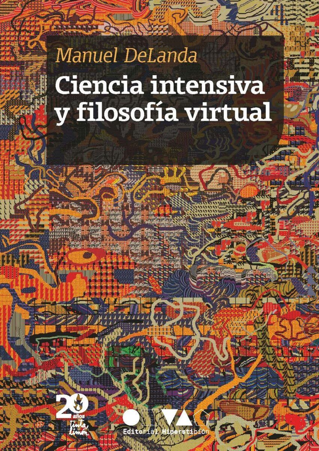 Ciencia intensiva y filosofía virtual – Manuel DeLanda