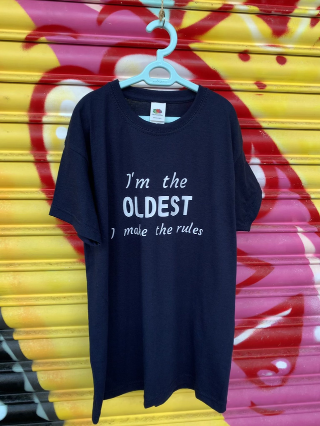 I'm the oldest i made the rules t shirt 
