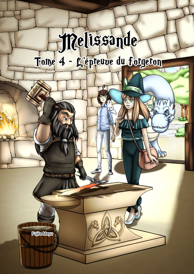 Melissande Tome 4 " L'épreuve du forgeron "