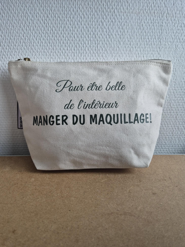 Pochette &quot; Pour être belle de l’intérieur manger du maquillage &quot;