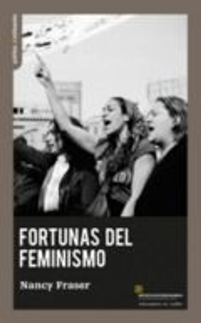Fortunas del feminismo - Nancy Fraser