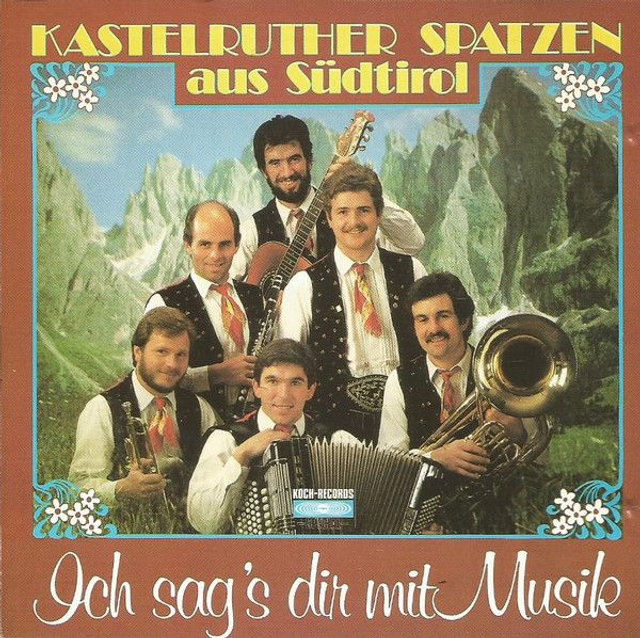 Kastelruther Spatzen Aus Südtirol – Ich Sag's Dir Mit Musik Audio CD